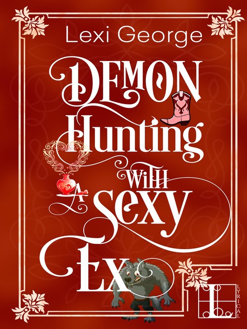 Title details for Demon Hunting with a Sexy Ex by Lexi George - Available